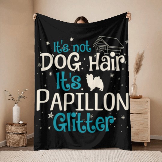 It'S Not Dog Hair It'S Papillon Glitter Throw Blankets
