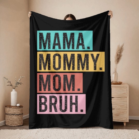 Mama Mommy Mom Bruh Funny Mothers Day 2023 for mom Throw Blankets