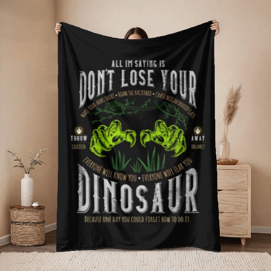 Don'T Lose Your Dinosaur Step Brothers Throw Blankets