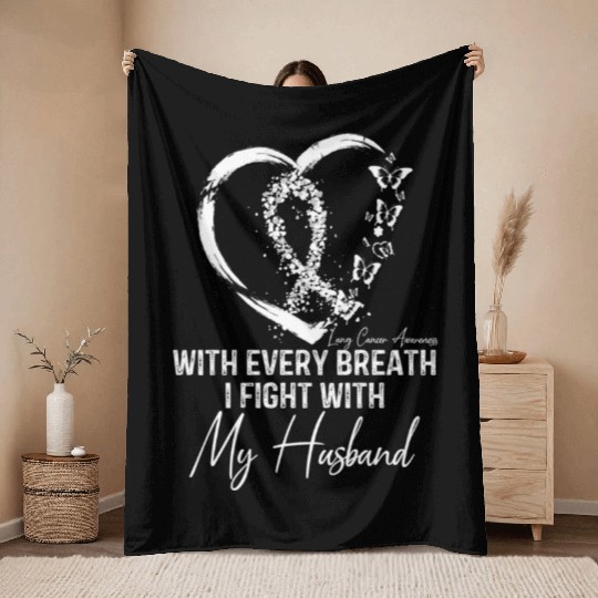 With Every Breath I Fight With My Husband Lung Throw Blankets