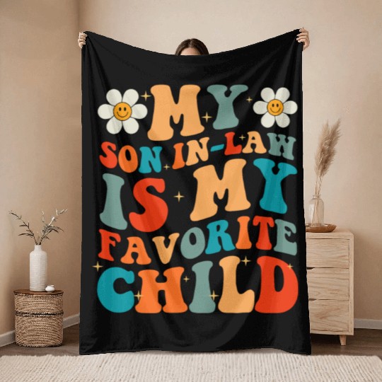 My Son In Law Is My Favorite Child Throw Blankets