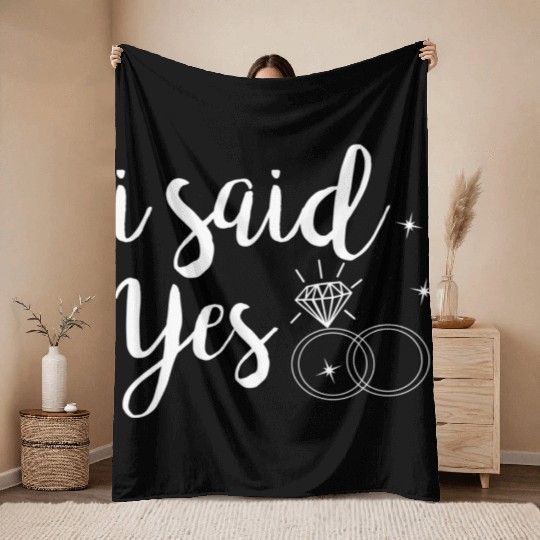 I Said Yes Yes Engagement Wedding Announcement Throw Blankets