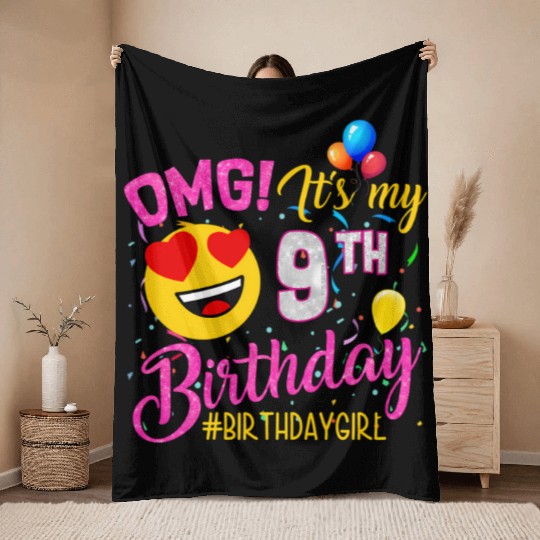 Omg It'S My 9Th 9 Throw Blankets