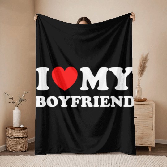 I Love My Boyfriend For A Happy Girlfriend Throw Blankets