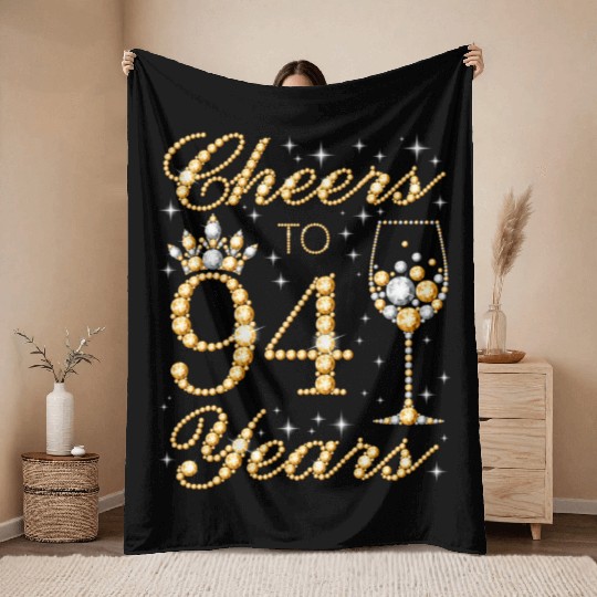 Cheers To 94 Years 94Th Queen'S 94 Throw Blankets