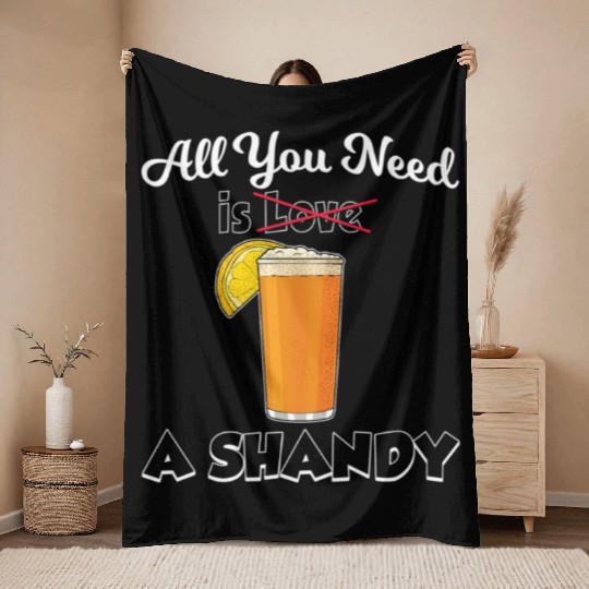 Beer Drink Lemonade All You Need Is A Shandy Throw Blankets