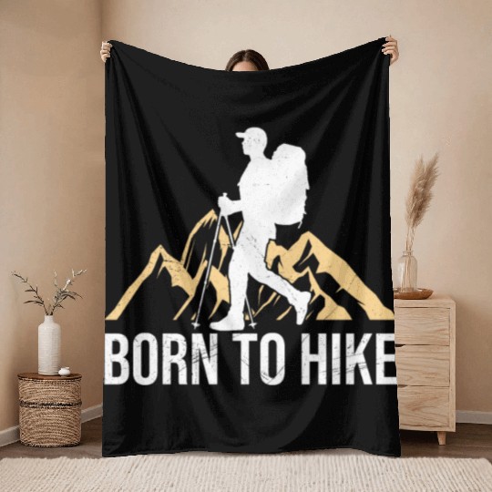Born to Hike Wanderlust mountaineers Mountain Throw Blankets