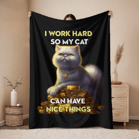 I Work Hard So My Cat Throw Blankets