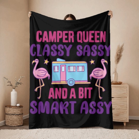Camper Queen Classy Sassy And A Bit Smart Assy Throw Blankets