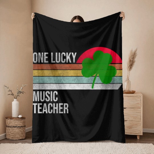 One Lucky Music Teacher St Patric Day Throw Blankets