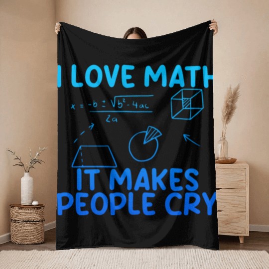 I Love Math, It Makes People Cry 2 Throw Blankets