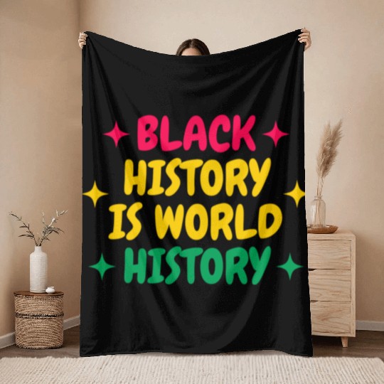 Black History Is World History Throw Blankets