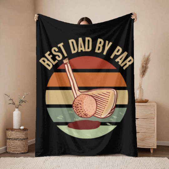 Father's Day Best Dad by Par Throw Blankets