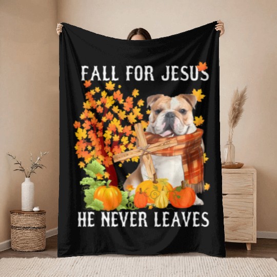 Bulldog Autumn Fall For Jesus He Never Leaves Throw Blankets