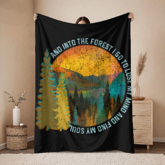 Into The Forest I Go Hiking Nature Camg Throw Blankets