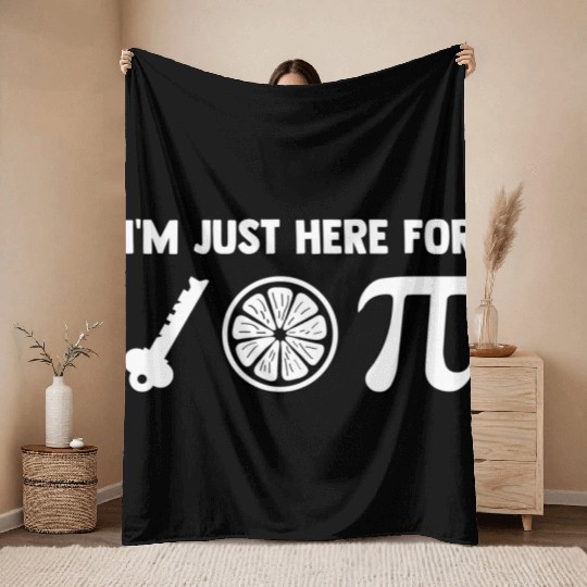 I'M Just Here The Key Lime Pie Or Pi 314 Pie Throw Blankets