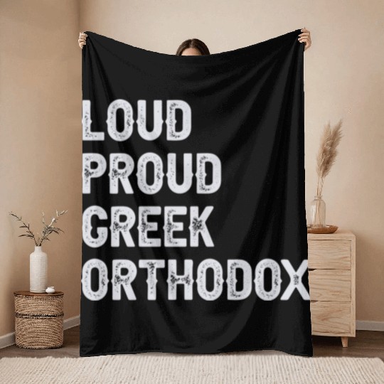 Loud Proud Greek Orthodox Throw Blankets