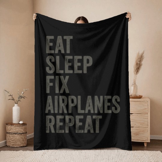 Eat Sleep Fix Airplanes Repeat Aircraft Mechanic Throw Blankets