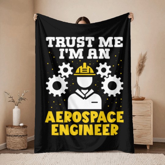 Trust me im an aerospace engineer rocket scientist Throw Blankets