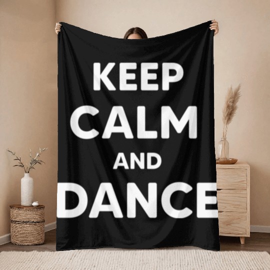 keep calm and dance Throw Blankets