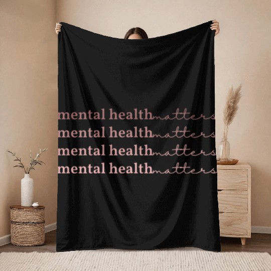Mental Health Matters | Quote IV Rosa Claro Throw Blankets
