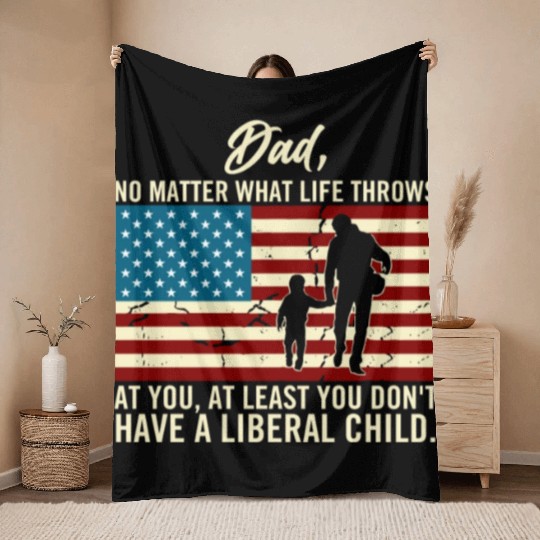 Dad Throws At You Liberal Child USA Flag Throw Blankets