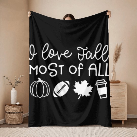 i love fall most of all pumpkin football autumn Throw Blankets