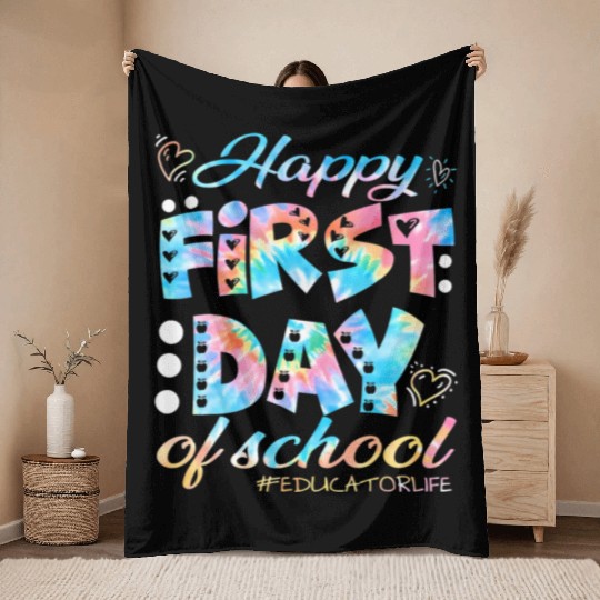 Happy First Day School Educator Life Welcome Back Throw Blankets