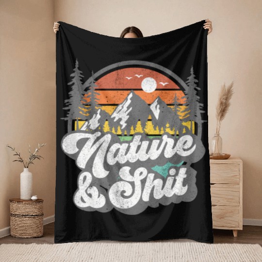 Nature And Shit Hiking Camg Hiker Camper Throw Blankets