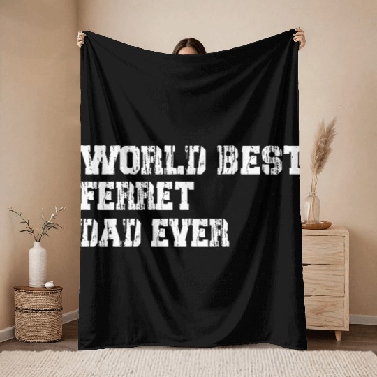 best world best Ferret dad ever fathers day funny Throw Blankets