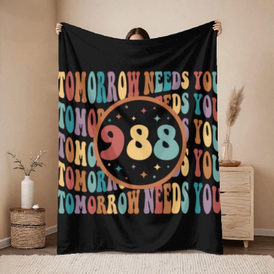 Tomorrow Needs You Suicide Prevention Tal Health Throw Blankets