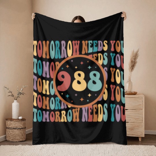 Tomorrow Needs You Suicide Prevention Tal Health Throw Blankets