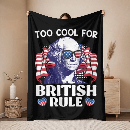 Too cool for British rule George Washington Throw Blankets