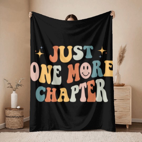 Just One More Chapter Book Literature Reading Poet Throw Blankets