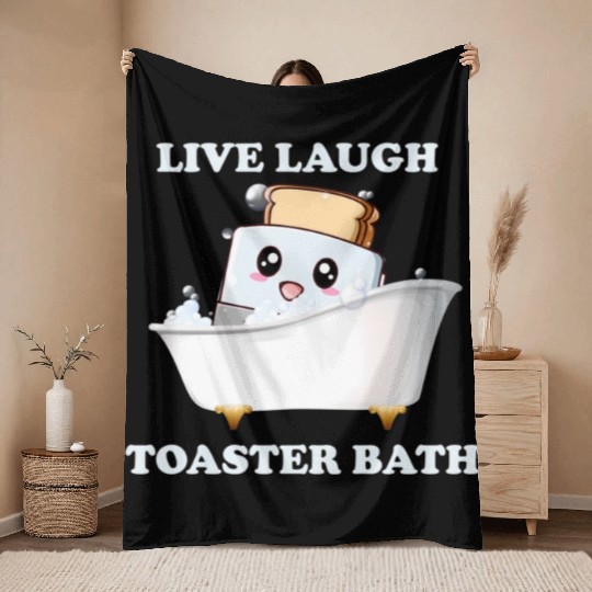 Live Laugh Toaster Bath Saying Throw Blankets