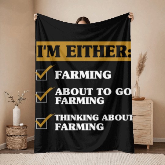 Funny Farmer Saying Throw Blankets