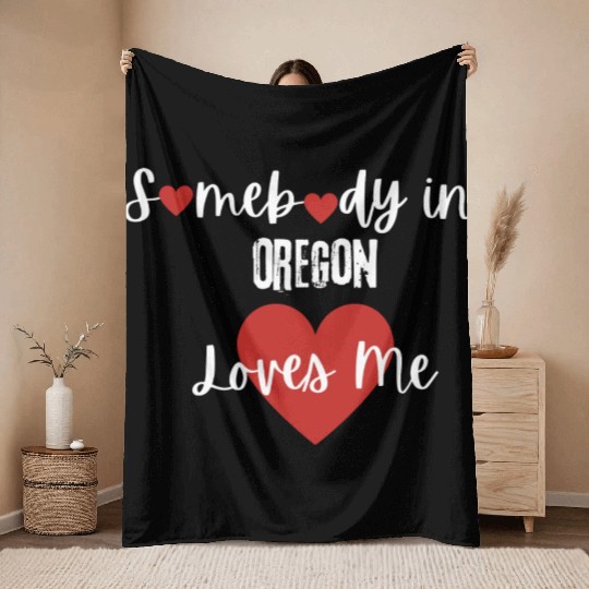 Somebody in Oregon Loves Me Throw Blankets