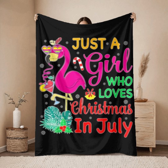 Just A Girl Who Loves Christmas In July And Throw Blankets