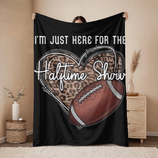 I'M Just Here For The Halftime Show Football Throw Blankets
