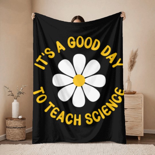 It'S A Day To Teach Science Teacher Appreciation D Throw Blankets