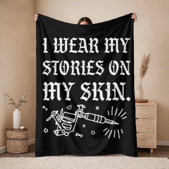 I Wear My Stories On My Skin Throw Blankets
