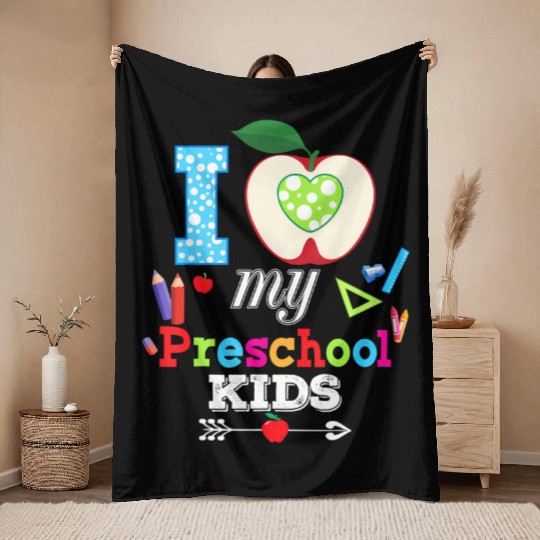 I Love My Preschool Teacher Kid Back To School Throw Blankets