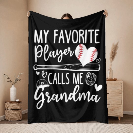 My Favorite Player Calls Me Grandma Baseball Throw Blankets