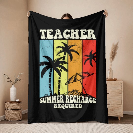 Last Day Of School Teacher Summer Recharge Throw Blankets