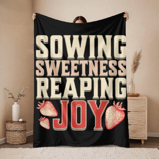 Strawberry Farmer, Sowing Sweetness Reaping Joy Throw Blankets