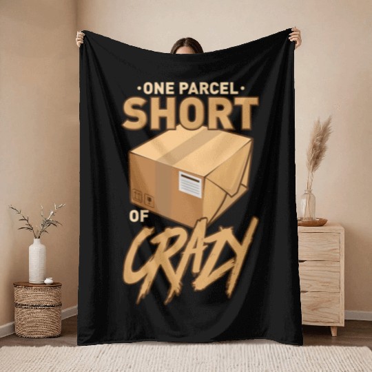 One Parcel Short Of Crazy For Postal Worker Throw Blankets