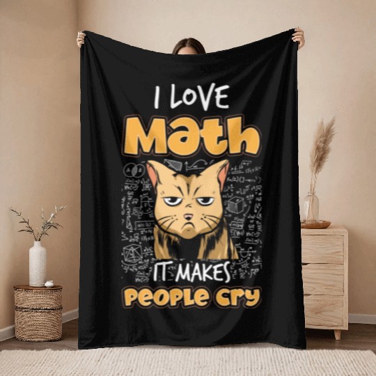 I Love Math It Makes People Cry Cat Science Lover Throw Blankets