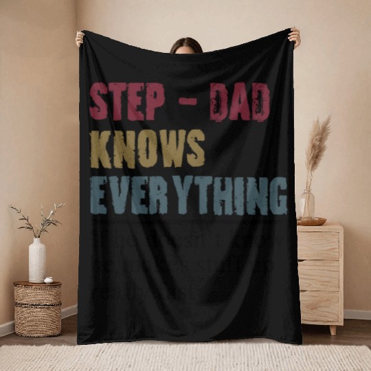Step Dad Knows Everything Fathers Day Throw Blankets