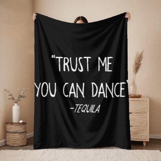 Cinco De Mayo Funny Trust Me You Can Dance Tequila Throw Blankets