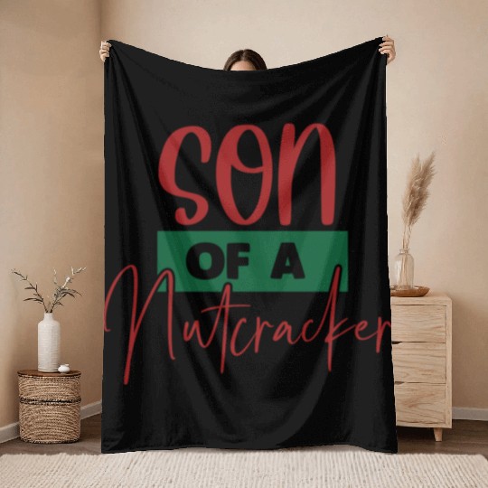 Son Of A Nutcracker Throw Blankets